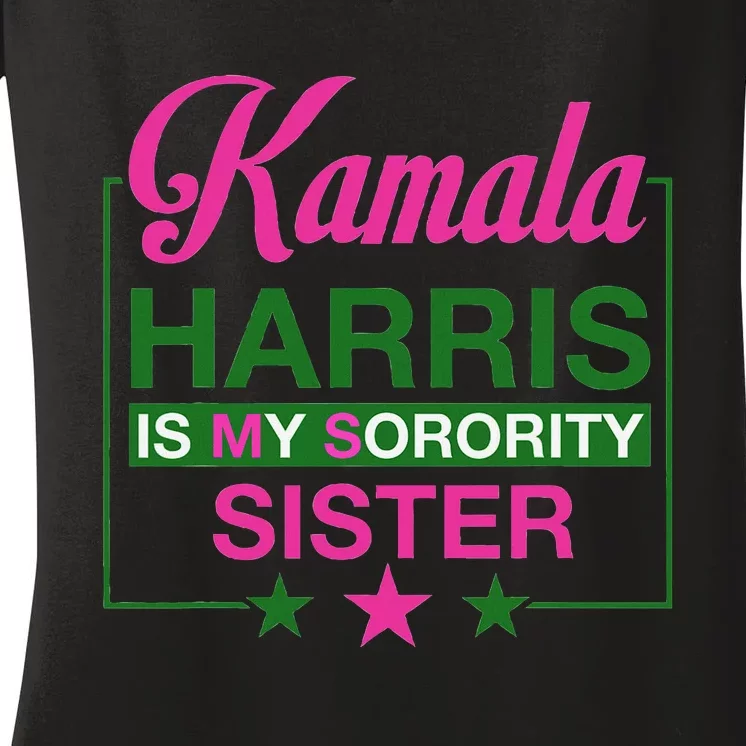 The Vice President Kamala Harris Is My Sorority Sister Women's V-Neck T-Shirt