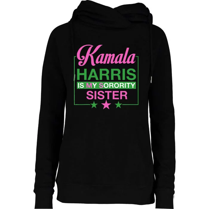 The Vice President Kamala Harris Is My Sorority Sister Womens Funnel Neck Pullover Hood