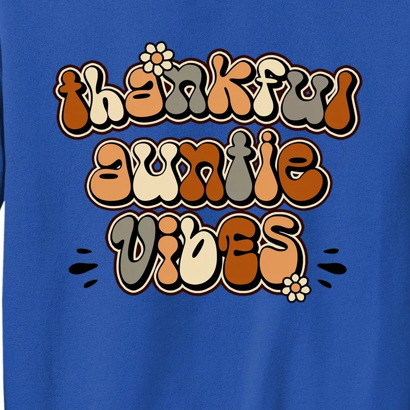 Thankful Vibes Retro Groovy Thanksgiving Auntie Fall Vibes Cool Gift Tall Sweatshirt