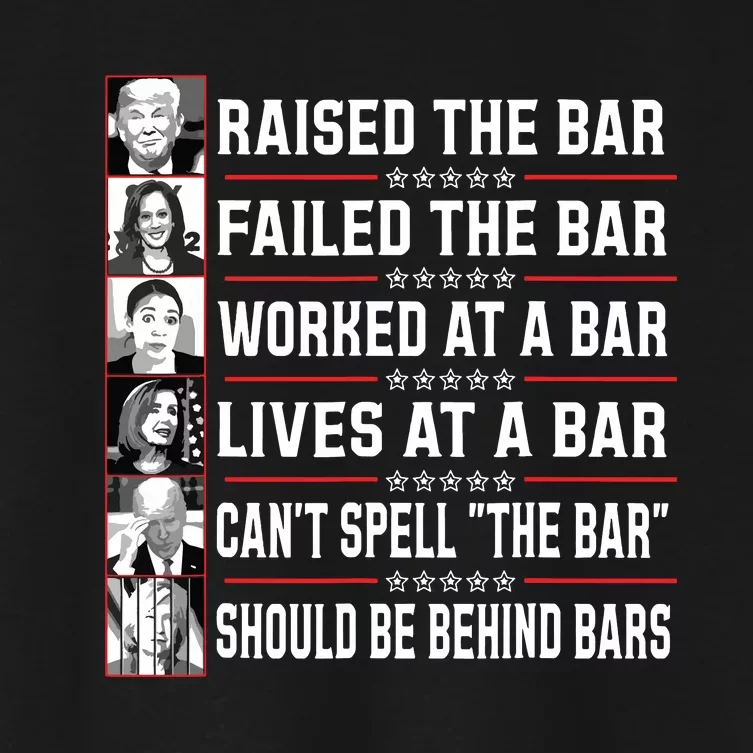 Trump Voter Raised The Bar Failed The Bar Worked At A Bar Women's Crop Top Tee