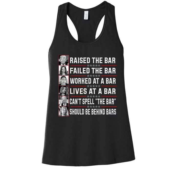 Trump Voter Raised The Bar Failed The Bar Worked At A Bar Women's Racerback Tank