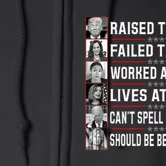 Trump Voter Raised The Bar Failed The Bar Worked At A Bar Full Zip Hoodie