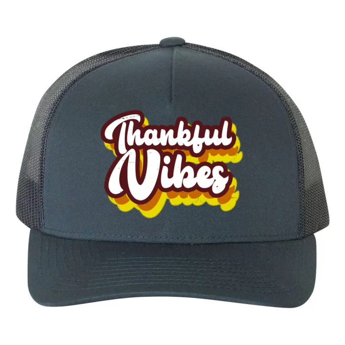 Thankful Vibes Retro Vintage Yupoong Adult 5-Panel Trucker Hat