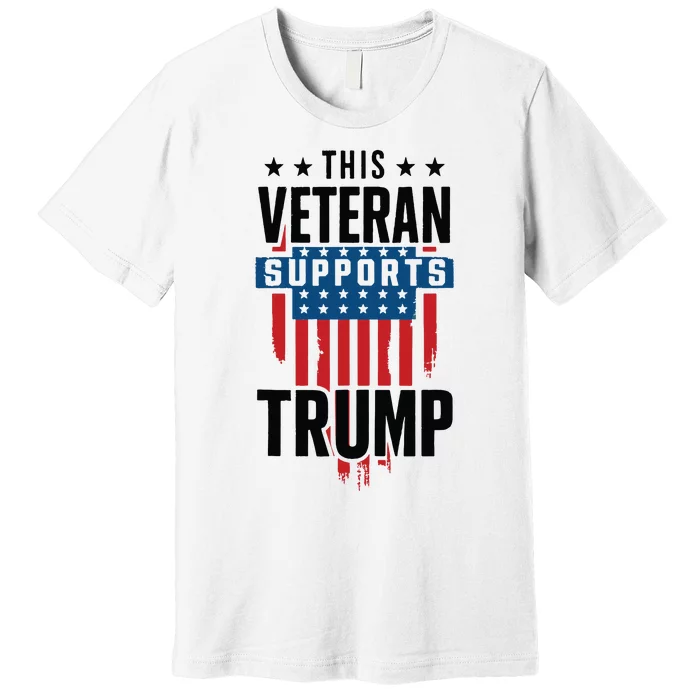 This Veteran Supports Trump 2024 American Flag 4th Of July Tank Top Premium T-Shirt