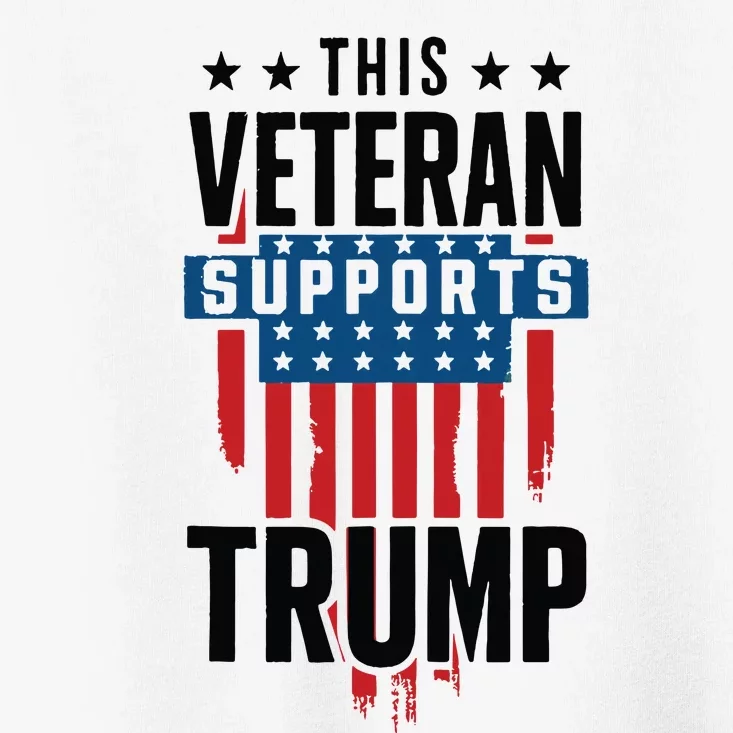 This Veteran Supports Trump 2024 American Flag 4th Of July Tank Top Toddler T-Shirt