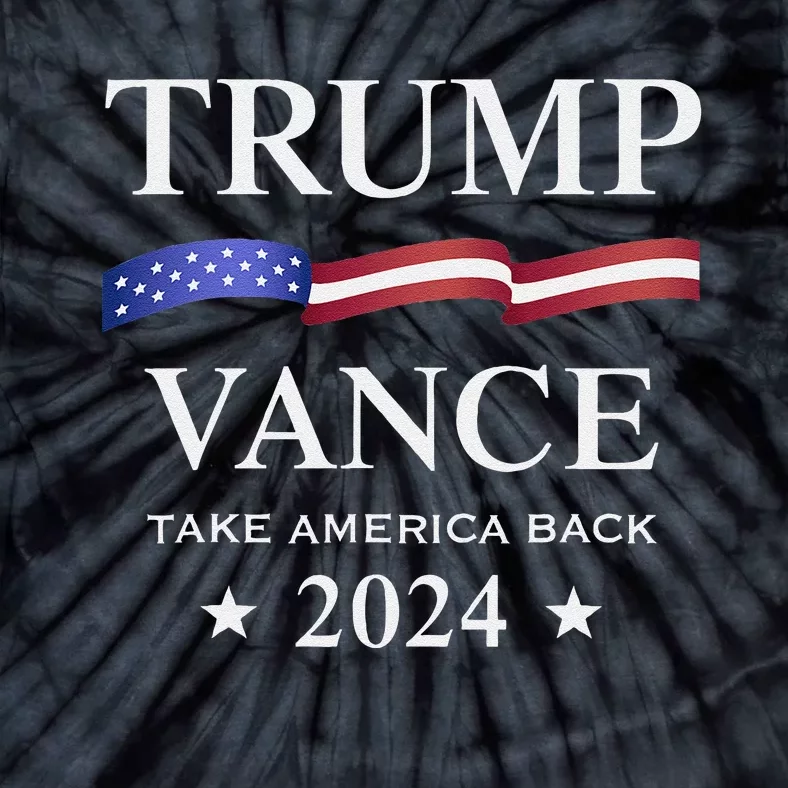 Trump Vance Take America Back 2024 Gift Tie-Dye T-Shirt