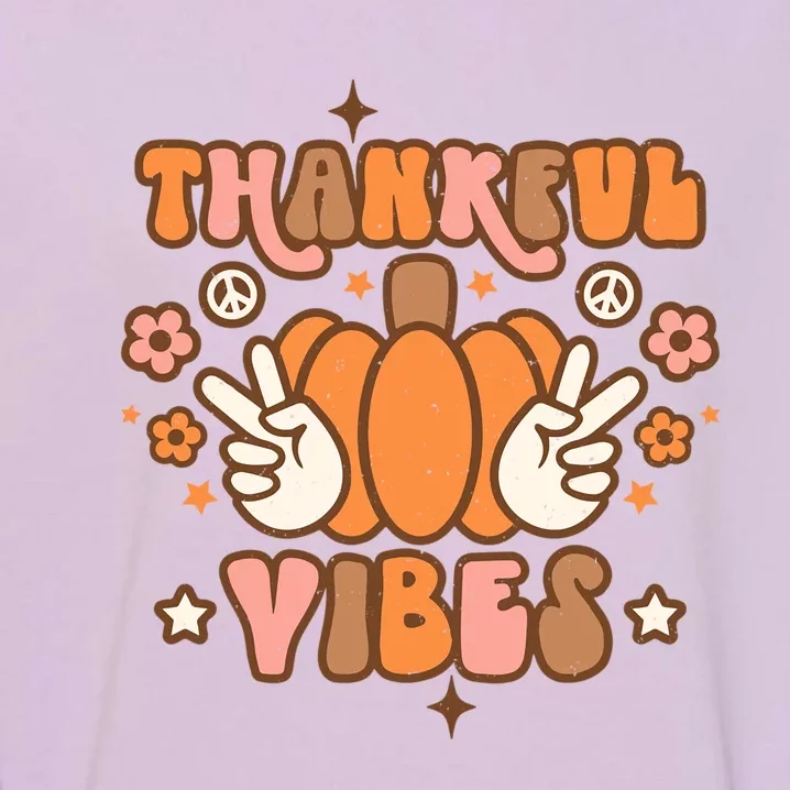 Thankful Vibes Thanksgiving Hippie Pumpkin Fall Vibes Groovy Funny Gift Garment-Dyed Sweatshirt