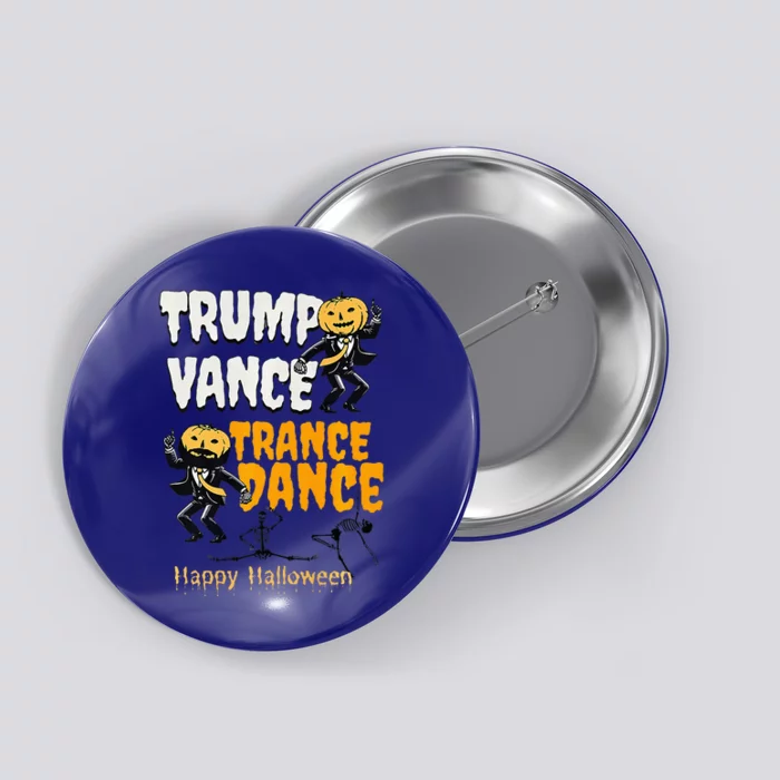 Trump Vance Trance Dance Happy Halloween Dancing Skeleton Premium Button