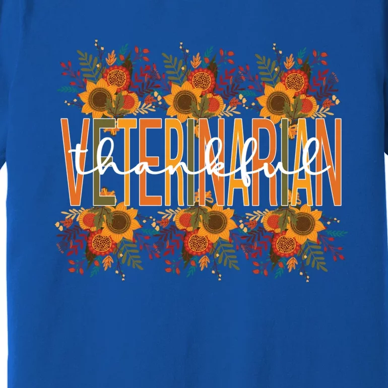 Thankful Veterinarian Thanksgiving Doctor Veterinarian Great Gift Premium T-Shirt