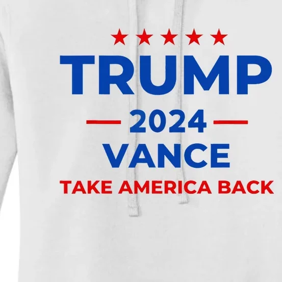 Trump Vance Take America Back 2024 Women's Pullover Hoodie