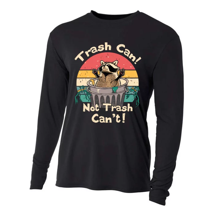 Trash Vintage Talker Raccoon Trash Can Not Trash Cant Cooling Performance Long Sleeve Crew