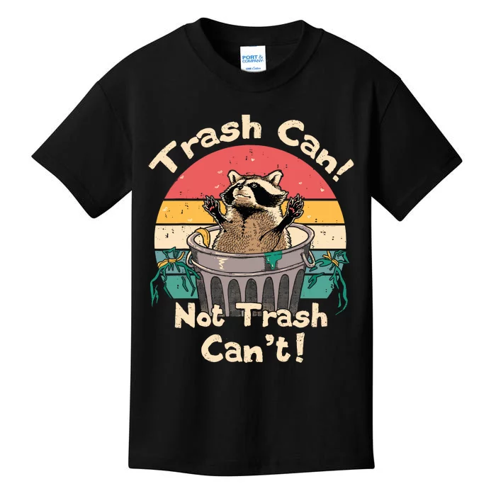 Trash Vintage Talker Raccoon Trash Can Not Trash Cant Kids T-Shirt