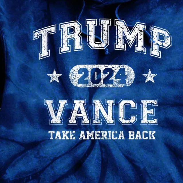 Trump Vance Take America Back 2024 Tie Dye Hoodie