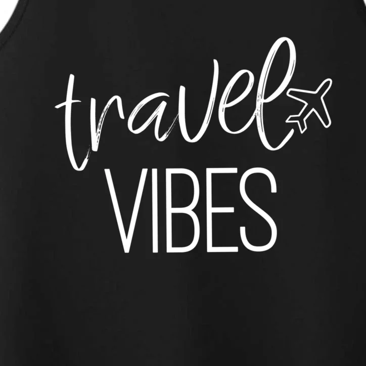 Travel Vibes Vacay Mode Wanderlust Gift Performance Tank