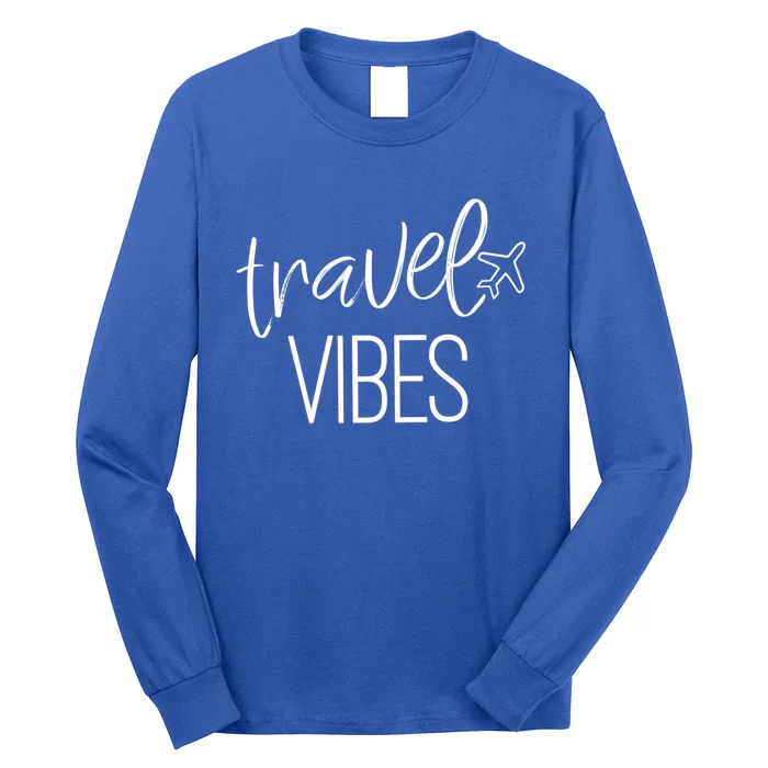 Travel Vibes Vacay Mode Wanderlust Gift Long Sleeve Shirt