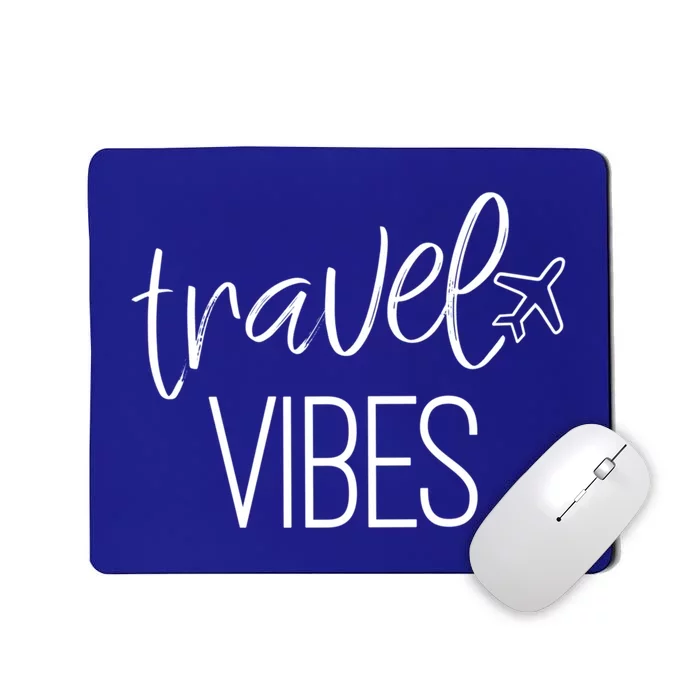 Travel Vibes Vacay Mode Wanderlust Gift Mousepad