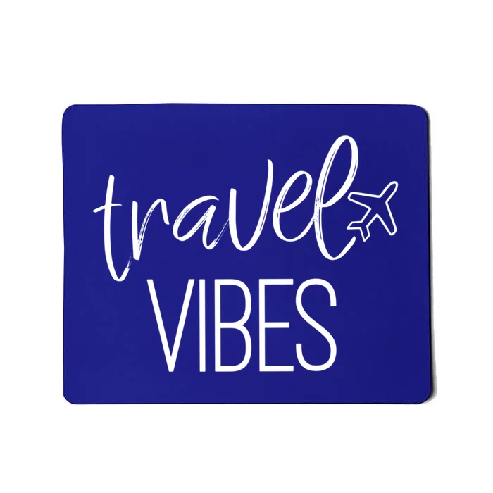 Travel Vibes Vacay Mode Wanderlust Gift Mousepad