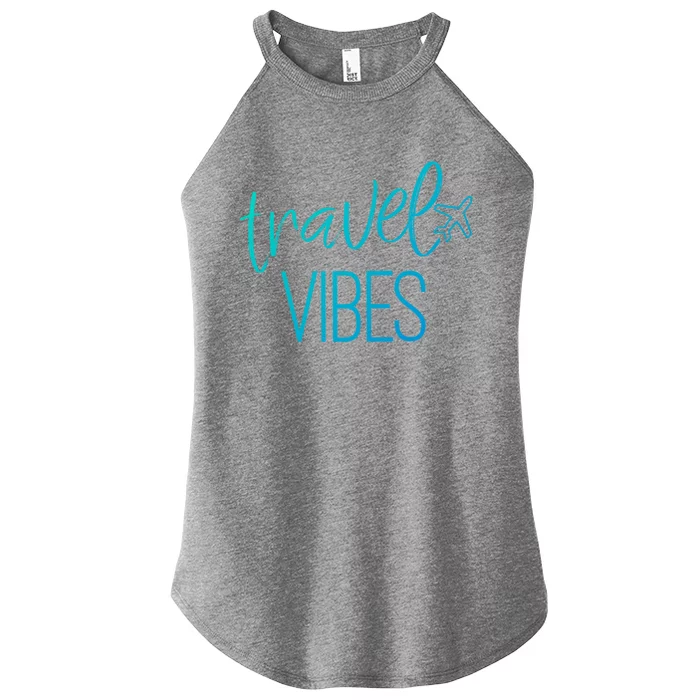 Travel Vibes Vacay Mode Wanderlust Gift Women’s Perfect Tri Rocker Tank