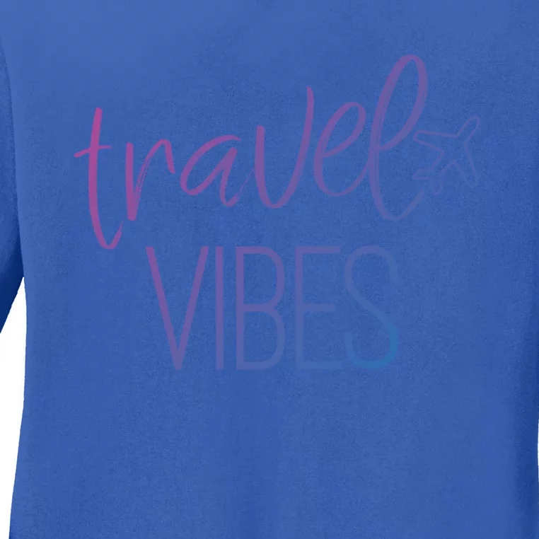 Travel Vibes Vacay Mode Wanderlust Gift Ladies Long Sleeve Shirt