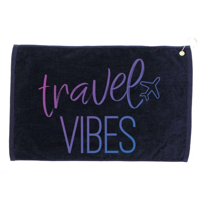 Travel Vibes Vacay Mode Wanderlust Gift Grommeted Golf Towel