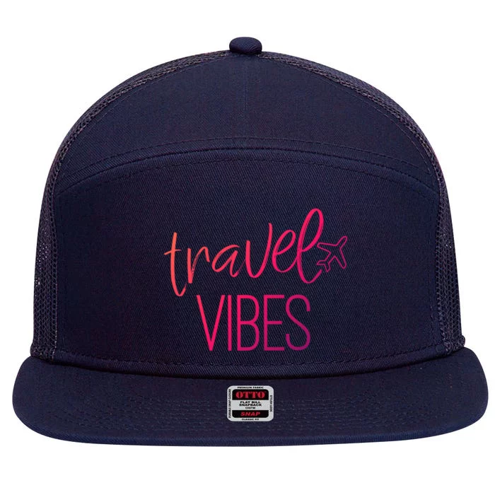 Travel Vibes Vacay Mode Wanderlust Gift 7 Panel Mesh Trucker Snapback Hat