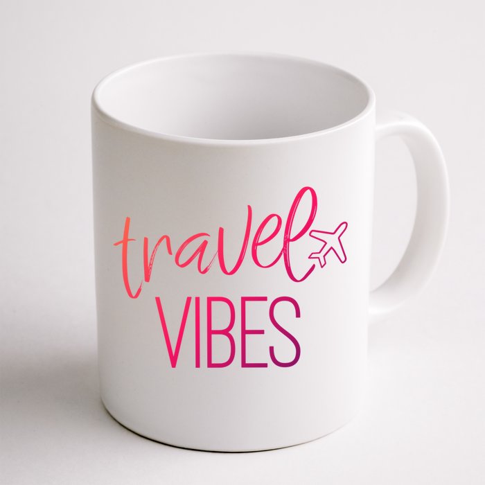 Travel Vibes Vacay Mode Wanderlust Gift Front & Back Coffee Mug