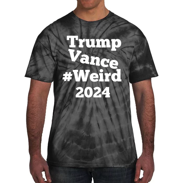 Trump Vance Weird Creepy 2024 Tie-Dye T-Shirt