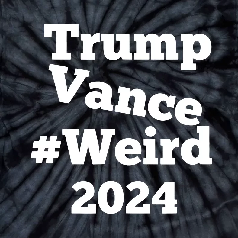 Trump Vance Weird Creepy 2024 Tie-Dye T-Shirt