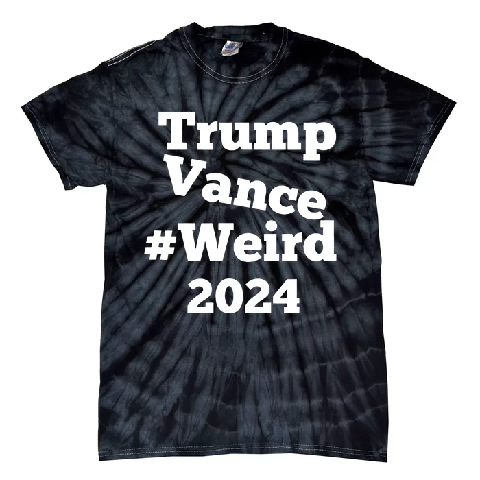 Trump Vance Weird Creepy 2024 Tie-Dye T-Shirt