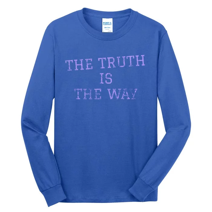 Truth Vintage Weathered Throwback Gift Tall Long Sleeve T-Shirt