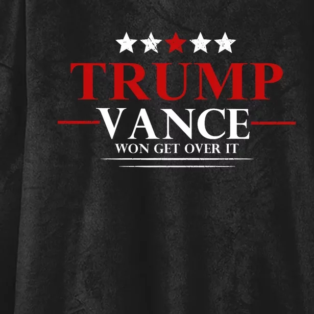 Trump Vance Won Get Over It President Inauguration Day 2025 Pro Trump Hooded Wearable Blanket