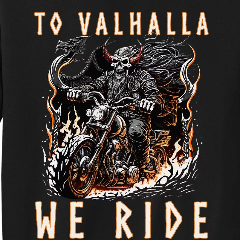 To Valhalla We Ride Biker Viking Sweatshirt