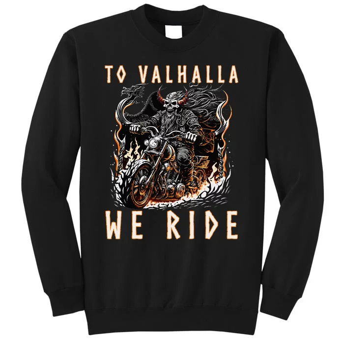 To Valhalla We Ride Biker Viking Tall Sweatshirt