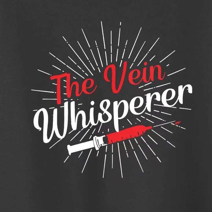 The Vein Whisperer Phlebotomy Technician Phlebotomist Toddler T-Shirt