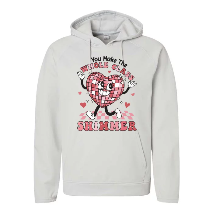 Teacher Valentine You Make The Whole Class Shimmer Performance Fleece Hoodie