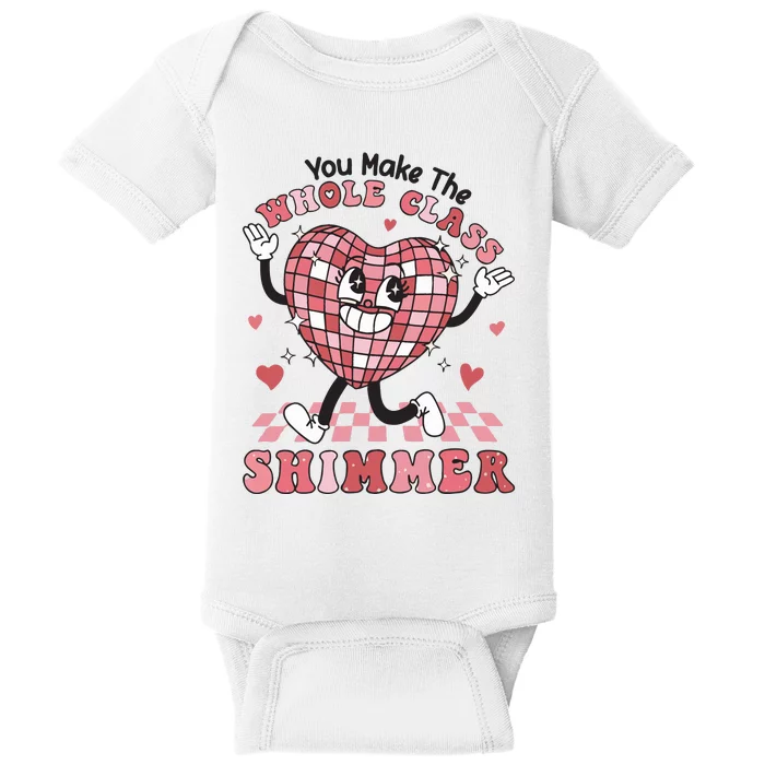 Teacher Valentine You Make The Whole Class Shimmer Baby Bodysuit