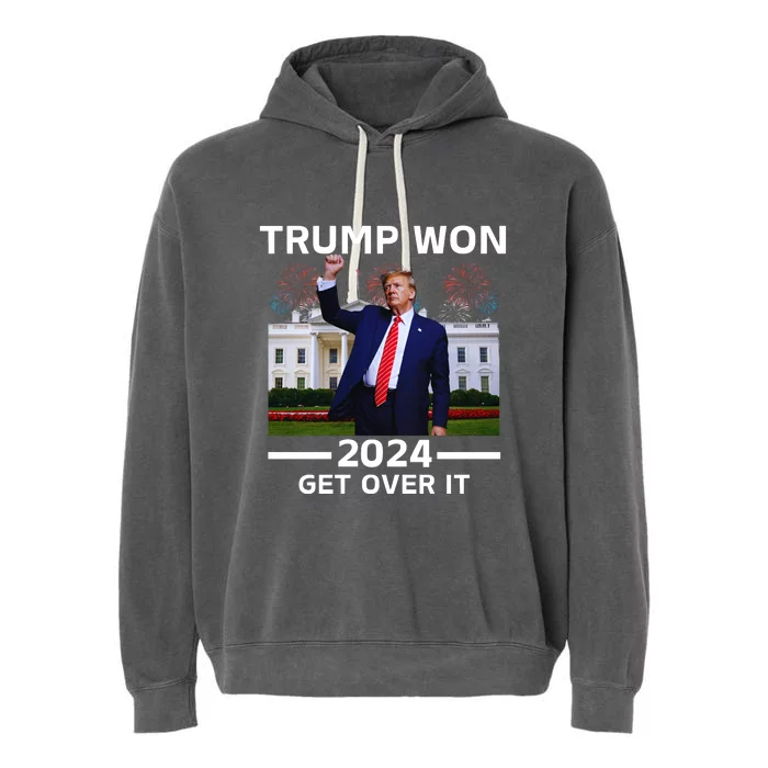 Trump Won 2024 Get Over It Garment-Dyed Fleece Hoodie