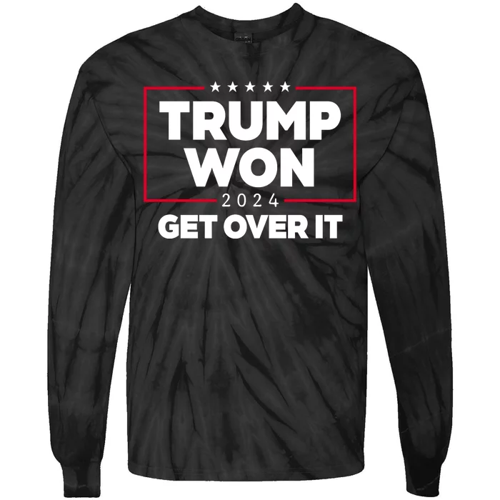 Trump Won 2024 Get Over It 47th President Tie-Dye Long Sleeve Shirt