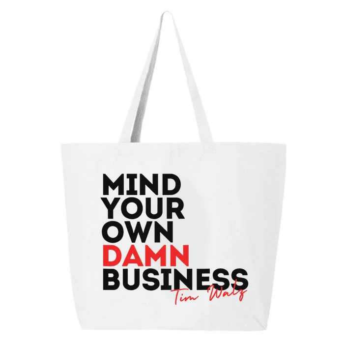 Tim Walz 2024 Mind Your Own Business Design 25L Jumbo Tote