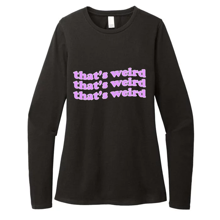 That's Weird Womens CVC Long Sleeve Shirt