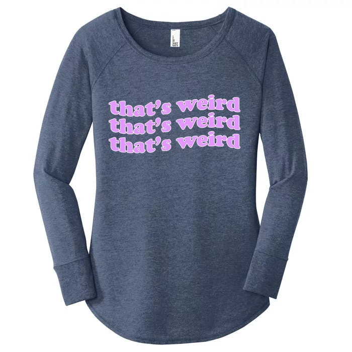 That's Weird Women's Perfect Tri Tunic Long Sleeve Shirt