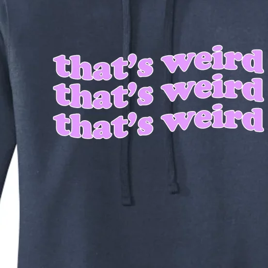 That's Weird Women's Pullover Hoodie