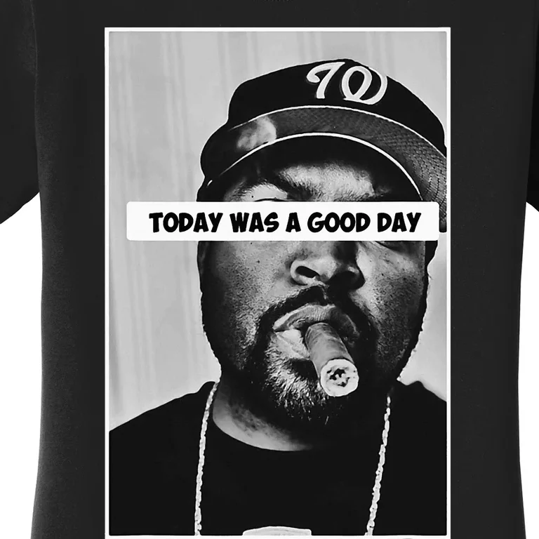 Today Was A Good Day Women's T-Shirt