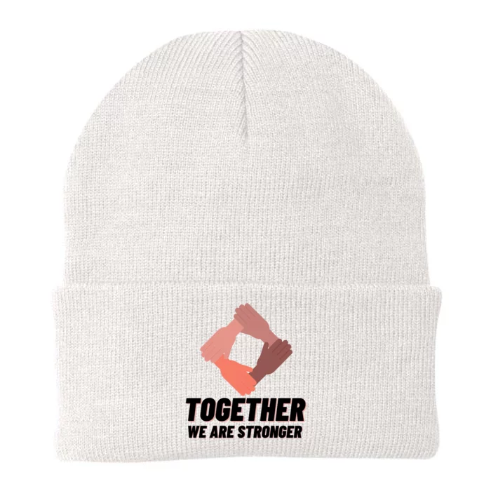 Together We Are Stronger Equality Social Justice Great Gift Knit Cap Winter Beanie