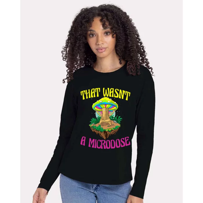 That WasnT A Microdose Magic Psilocybin Mushroom Womens Cotton Relaxed Long Sleeve T-Shirt