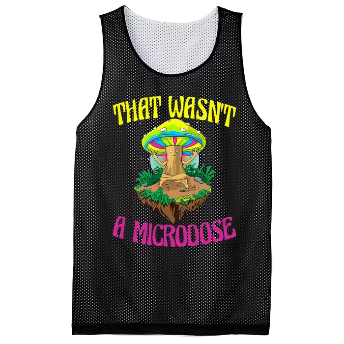 That WasnT A Microdose Magic Psilocybin Mushroom Mesh Reversible Basketball Jersey Tank