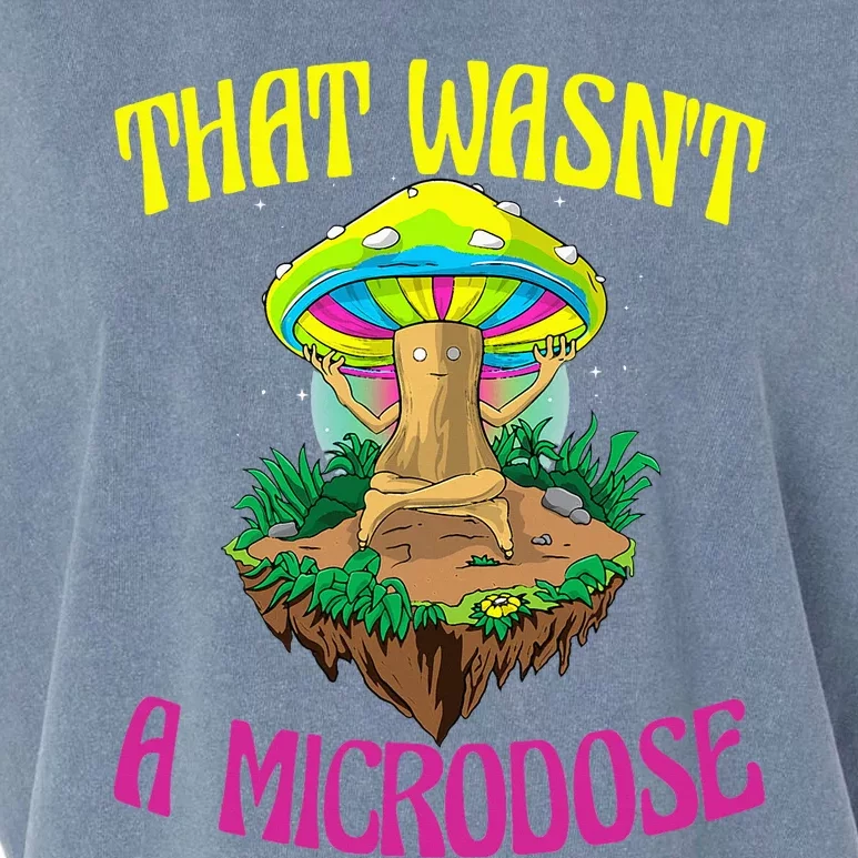 That WasnT A Microdose Magic Psilocybin Mushroom Garment-Dyed Women's Muscle Tee