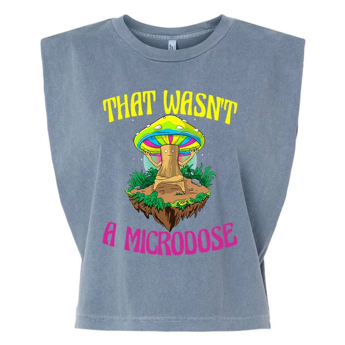 That WasnT A Microdose Magic Psilocybin Mushroom Garment-Dyed Women's Muscle Tee