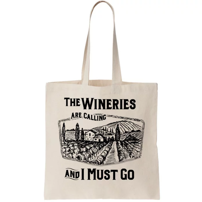 The Wineries Are Calling And I Must Go Wine Vintage Quote Tote Bag