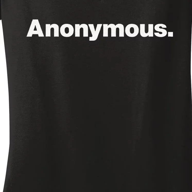 The Word Anonymous A Design That Says Anonymous Women's V-Neck T-Shirt